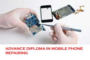 Advance Diploma In Mobile Repairing (ADMR) 